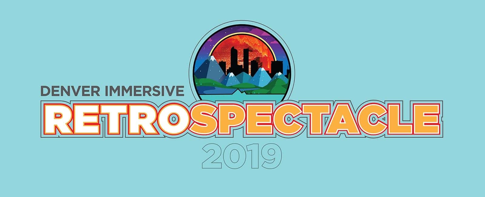 Denver: Denver Immersive Retrospectacle