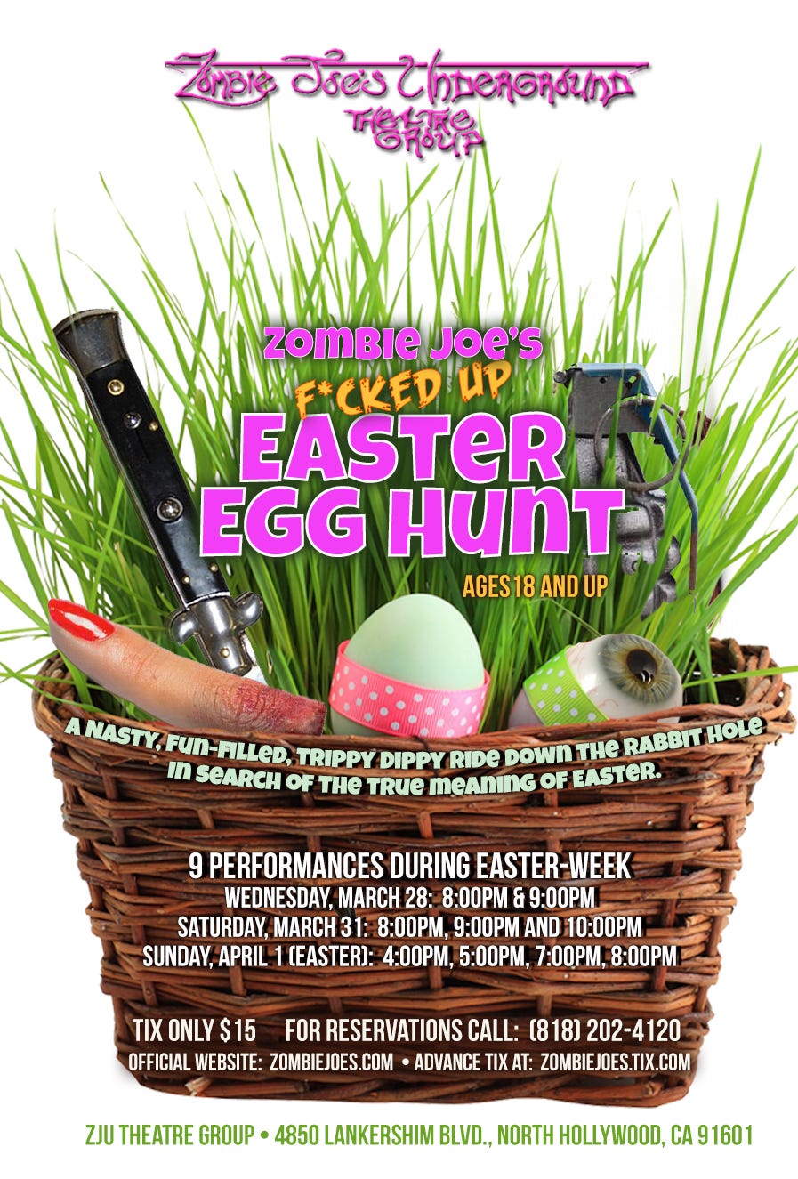 LA: Zombie Joe’s F*CKED UP EASTER EGG HUNT