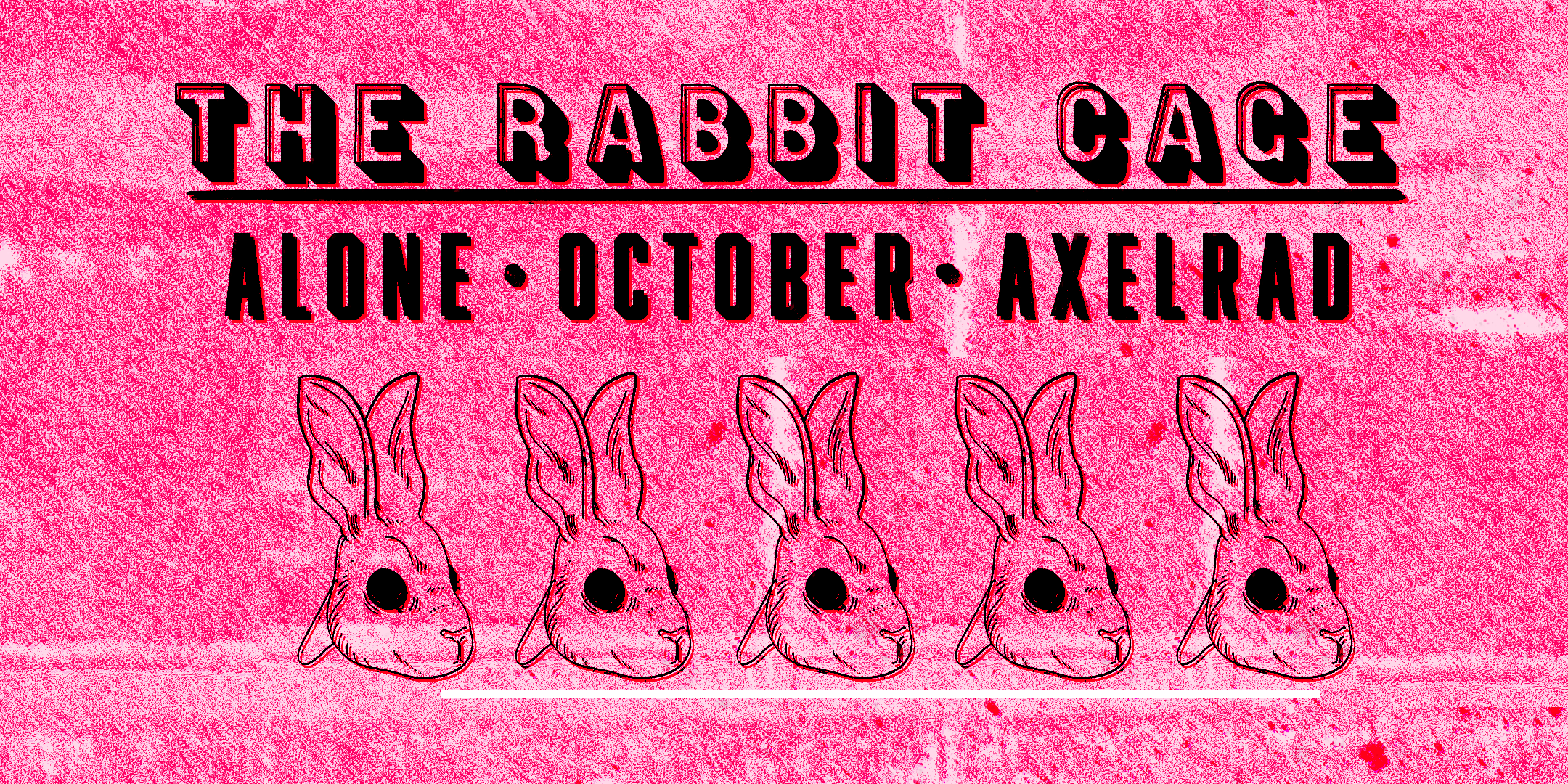 Houston: The Rabbit Cage