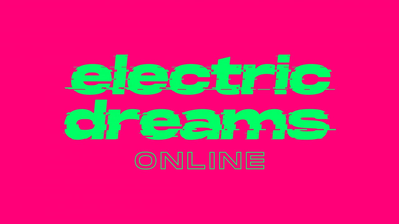 Electric Dreams Online Festival