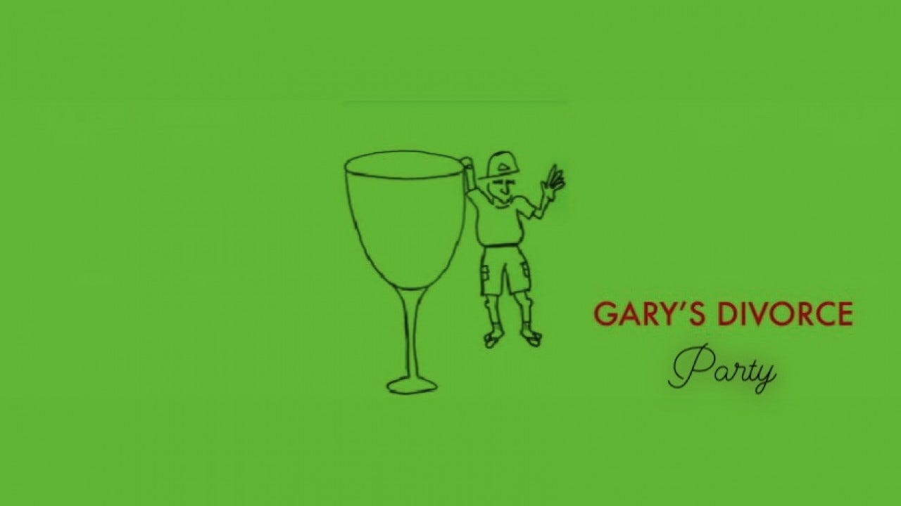 LA/Remote: Gary’s Divorce Party