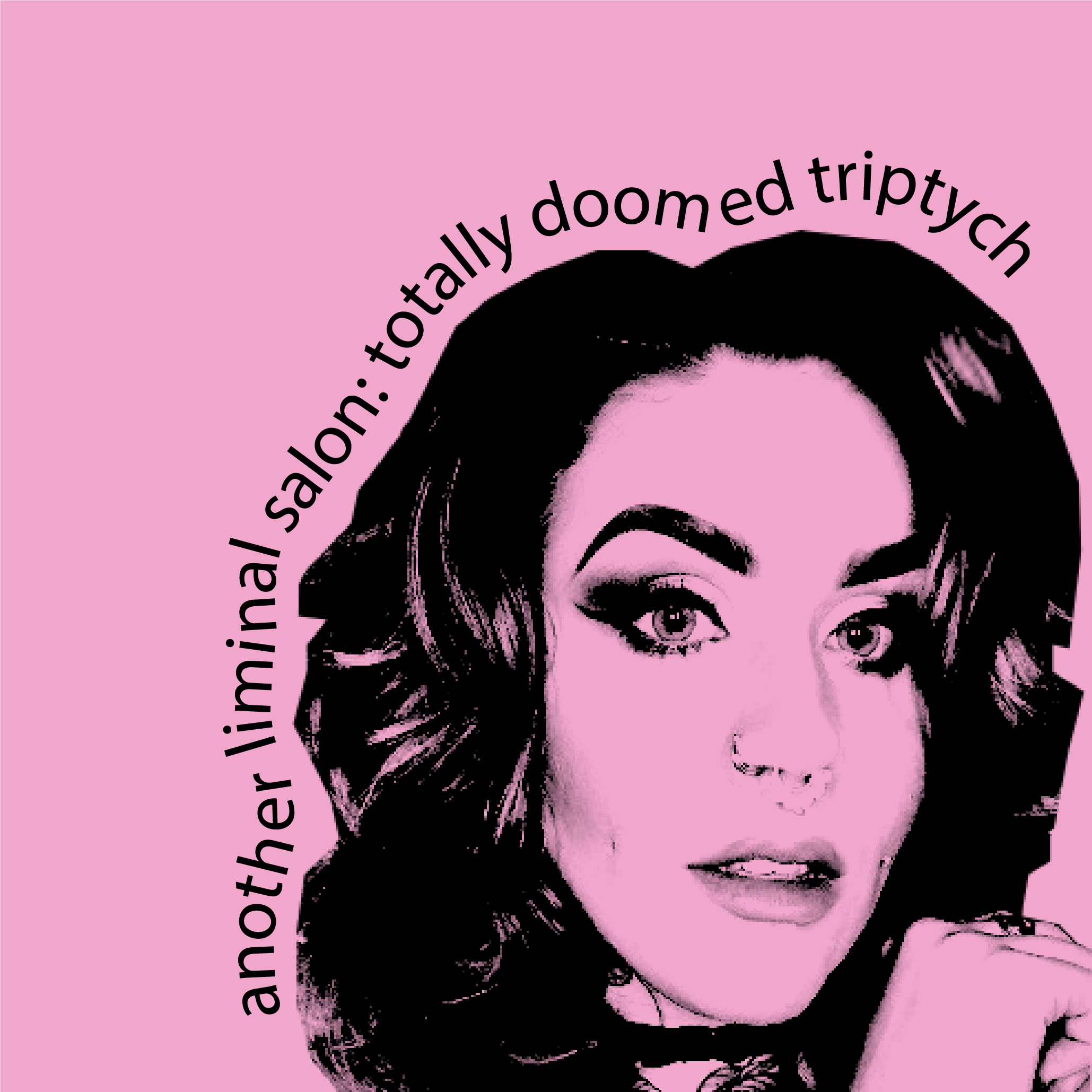 NYC: Liminal Salon 8: Totally Doomed Triptych