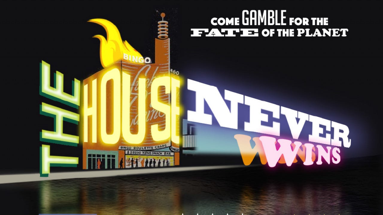 The House Never Wins