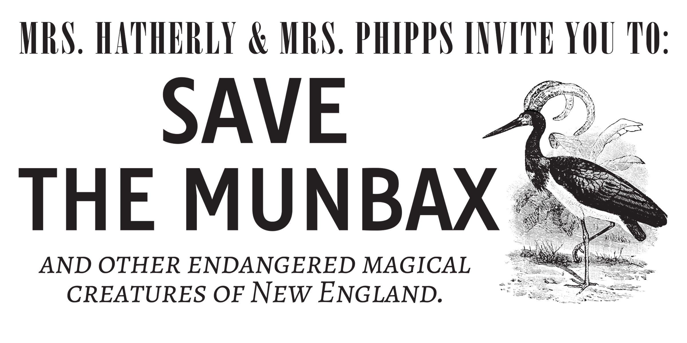 Boston: Save The Munbax!! (Hatherly-Phipps Society for the Protection of Magical Creatures)