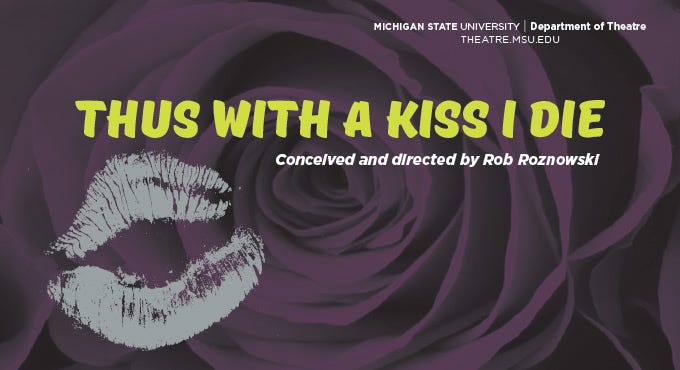 East Lansing, MI: Thus With a Kiss I Die
