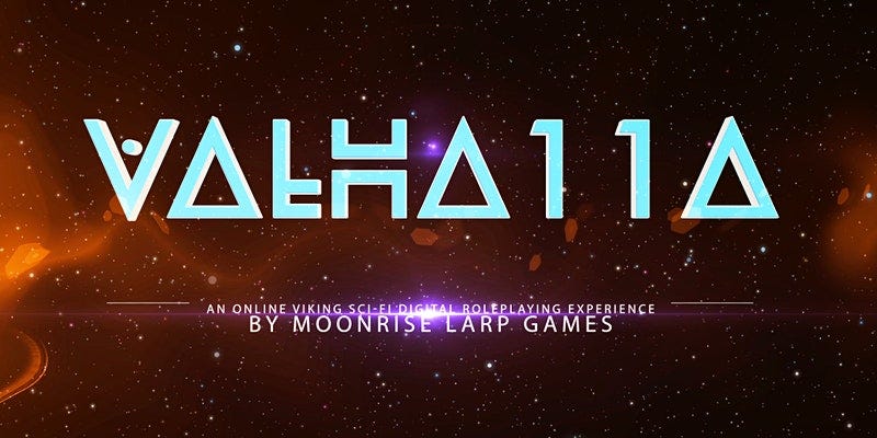 Valha11a: A Sci-Fi Viking Online Larp