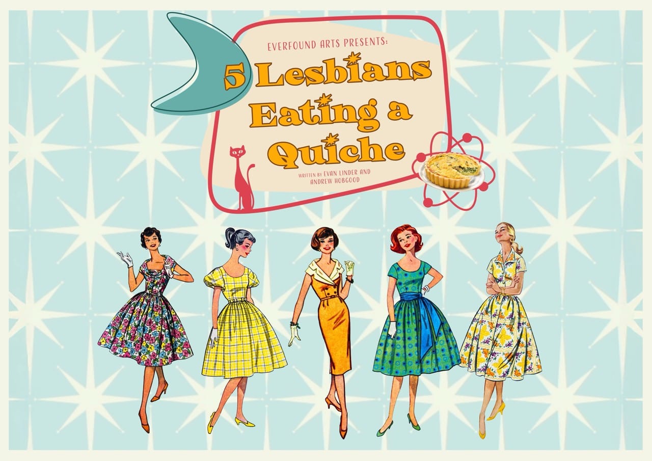 COMING SOON: 5 Lesbians Eating a Quiche